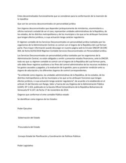 Entes descentralizados funcionalmente que se consideran para la conformación de la inversión de
la republica
Que son los se