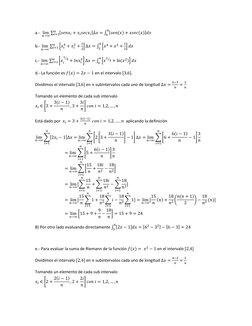 a.-  lim
𝑛→∞∑
[𝑠𝑒𝑛𝑥𝑖+ 𝑥𝑖𝑠𝑒𝑐𝑥𝑖]∆𝑥= ∫[𝑠𝑒𝑛(𝑥) + 𝑥𝑠𝑒𝑐(𝑥)]𝑑𝑥
𝜋
0
𝑛
𝑖=1
 
b.- lim
𝑛→∞∑
[𝑥𝑖
4 + 𝑥𝑖
