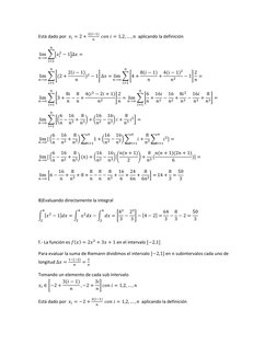 Está dado por  𝑥𝑖= 2 +
2(𝑖−1)
𝑛
⁡𝑐𝑜𝑛⁡𝑖= 1,2, … , 𝑛⁡ aplicando la definición 
lim
𝑛→∞∑[𝑥𝑖
2 −1]∆𝑥=
𝑛
𝑖=1
 
lim
