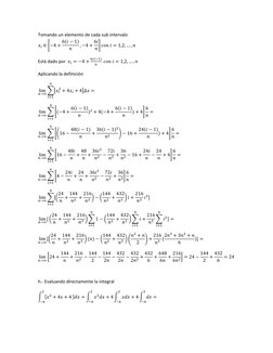 Tomando un elemento de cada sub intervalo  
𝑥𝑖∈[−4 + 6(𝑖−1)
𝑛
, −4 + 6𝑖
𝑛] 𝑐𝑜𝑛⁡𝑖= 1,2, … , 𝑛 
Está dado por  𝑥𝑖=