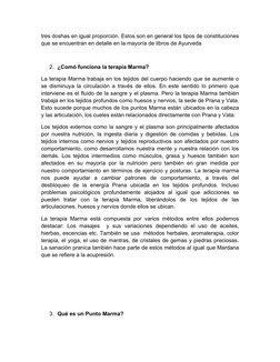 tres doshas en igual proporción. Estos son en general los tipos de constituciones 
que se encuentran en detalle en la mayoría