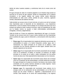 detrás de todos nuestros estados y condiciones tanto de la mente como del 
cuerpo. 
El lugar principal de vatta en el sistema