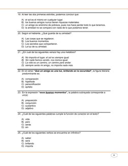 19. Al leer las dos primeras estrofas, podemos concluir que:
A) el sol es el mismo en cualquier lugar.
B) los buenos amigos n