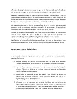 años. Una de las principales razones por las que se da el consumo de alcohol a edades
tan tempranas tiene que ver con la nece