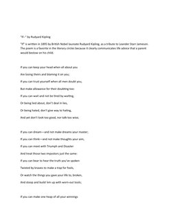 "If--" by Rudyard Kipling
"If" is written in 1895 by British Nobel laureate Rudyard Kipling, as a tribute to Leander Starr Ja
