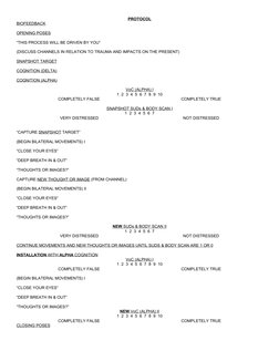 PROTOCOL
BIOFEEDBACK
OPENING POSES
“THIS PROCESS WILL BE DRIVEN BY YOU”
(DISCUSS CHANNELS IN RELATION TO TRAUMA AND IMPACTS O