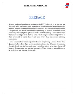 INTERNSHIP REPORT 
 
 
 
PREFACE 
 
Being a student of mechanical engineering in UET, Lahore, it is an integral and 
inevitab