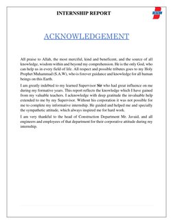 INTERNSHIP REPORT 
 
 
 
ACKNOWLEDGEMENT 
 
All praise to Allah, the most merciful, kind and beneficent, and the source of al