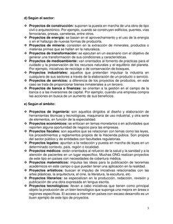 3 
 
d) Según el sector: 
 
 Proyectos de construcción: suponen la puesta en marcha de una obra de tipo 
civil o arquitectón