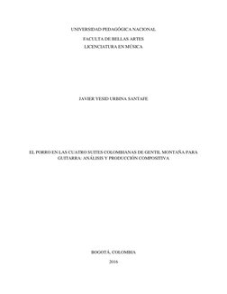 UNIVERSIDAD PEDAGÓGICA NACIONAL 
FACULTA DE BELLAS ARTES  
LICENCIATURA EN MÚSICA 
 
 
 
 
 
JAVIER YESID URBINA SANTAFE
