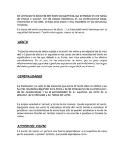 Se verifica por la acción de este sobre las superficies, que se traduce en una fuerza 
de empuje o succión. Son de escasa imp