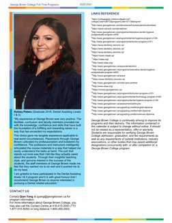 Kelsey Peters (Graduate 2018, Dental Assisting Levels 
I & II)
"My experience at George Brown was very positive. The 
facilit