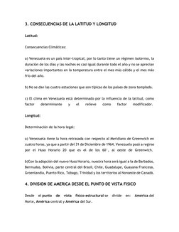 3. CONSECUENCIAS DE LA LATITUD Y LONGITUD 
Latitud:  
 
Consecuencias Climáticas:  
a) Venezuela es un país inter-tropical, p
