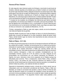 Panorama del Nuevo Testamento 
9 
 
En este segundo viaje misionero parten de Antioquia, recorriendo la península de 
Anatoli