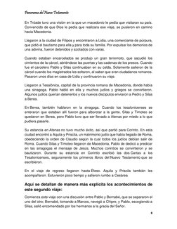 Panorama del Nuevo Testamento 
8 
 
En Tróade tuvo una visión en la que un macedonio le pedía que visitaran su país. 
Convenc