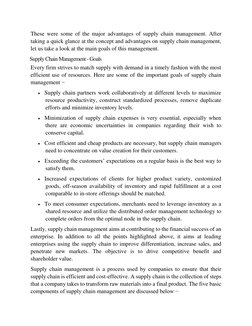 These were some of the major advantages of supply chain management. After 
taking a quick glance at the concept and advantage
