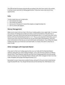 The DTM will plot the boxes automatically according to the short term trend in the market. 
A red box means look only for Sel
