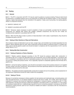 32
API RECOMMENDED PRACTICE 1111
8.2 Testing
8.2.1 General
8.2.1.1 This RP in conjunction with API 1110 may be used for guida