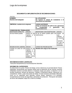 Logo de la empresa 
SEGUIMIENTO A IMPLEMENTACIÓN DE RECOMENDACIONES
FECHA: 
NOMBRE  
Nombre del trabajador
No. AFILIACION
Se
