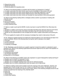 b. Sequencing events 
c. Reciprocal teaching 
d. Rhetorical patterns of expository texts 
 
15. Which of the following belief