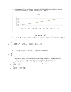 4. Construya el grafico de la velocidad instantánea en función del tiempo ¿Qué tipo de relación 
matemática existe entre las