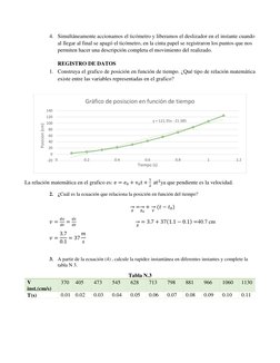 4. Simultáneamente accionamos el ticómetro y liberamos el deslizador en el instante cuando 
al llegar al final se apagó el ti