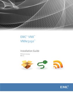 EMC
® VNX
™
VNXe3150
™ 
Installation Guide
P/N 300-013-924
REV 01
