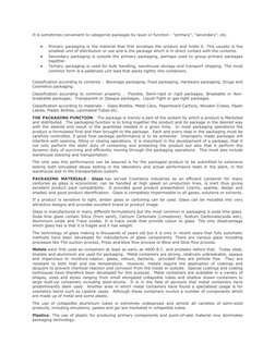 It is sometimes convenient to categorize packages by layer or function : "primary", "secondary", etc. 
 
Primary packaging i