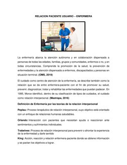 RELACION PACIENTE USUARIO – ENFERMERA 
 
La enfermería abarca la atención autónoma y en colaboración dispensada a 
personas d