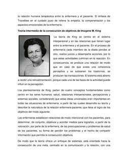 la relación humana terapéutica entre la enfermera y el paciente. El énfasis de 
Travelbee en el cuidado puso de relieve la em