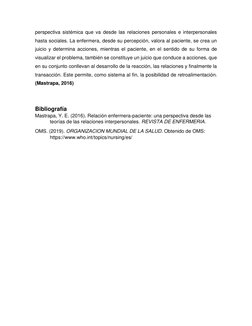 perspectiva sistémica que va desde las relaciones personales e interpersonales 
hasta sociales. La enfermera, desde su percep