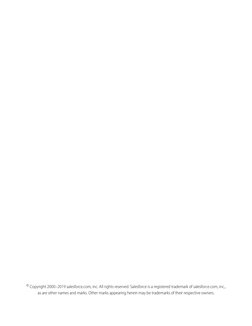 © Copyright 2000–2019 salesforce.com, inc. All rights reserved. Salesforce is a registered trademark of salesforce.com, inc.,