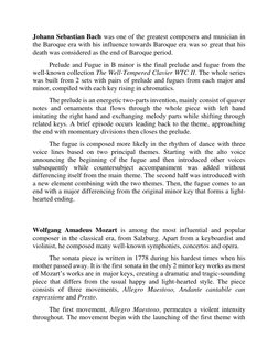 Johann Sebastian Bach was one of the greatest composers and musician in 
the Baroque era with his influence towards Baroque e