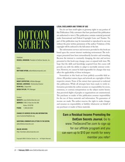 2   |   February 2009 www.DotComSecrets.com
Publisher: 
RUSSELL BRUNSON, President of DotCom Secrets, Inc.
Editor: 
BRITTANIE