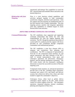 Executive Summary 
viii 
JP 3-09 
operational, and strategic fires capabilities to create the 
JFC’s desired lethal and nonle