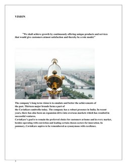 3 
 
VISION 
 
 
 
 
 
 
“We shall achieve growth by continuously offering unique products and services 
that would give cust