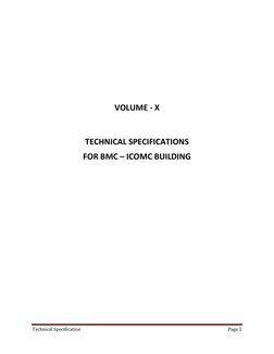 Technical Specification 
Page 1 
 
 
 
 
 
 
 
 
 
VOLUME - X 
 
 
 
 
 
TECHNICAL SPECIFICATIONS  
FOR BMC – ICOMC BUILDING
