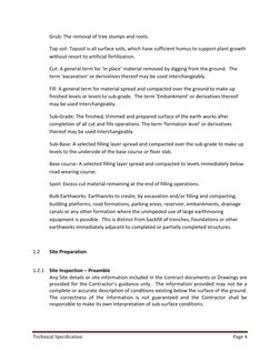 Technical Specification 
Page 4 
 
Grub: The removal of tree stumps and roots. 
Top soil: Topsoil is all surface soils, which