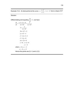 Example 14.2.  At what points do the curve 


1,
1
1
x
y
x
x




 
 have a slope of 2?
Solution:
Differentiating and e