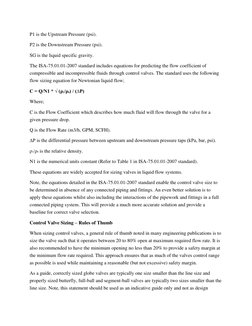 P1 is the Upstream Pressure (psi). 
P2 is the Downstream Pressure (psi). 
SG is the liquid specific gravity. 
The ISA-75.01.0