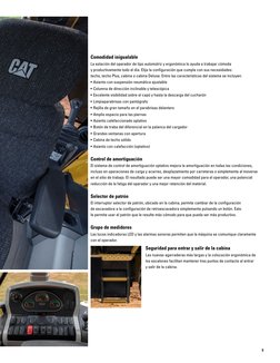 Comodidad inigualable
La estación del operador de tipo automotriz y ergonómica lo ayuda a trabajar cómoda 
y productivamente