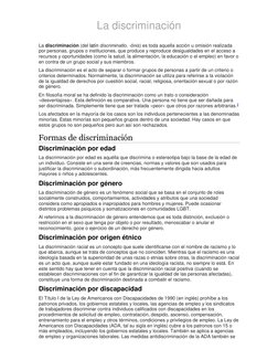 La discriminación 
 
La discriminación (del latín discriminatĭo, -ōnis) es toda aquella acción u omisión realizada 
por p