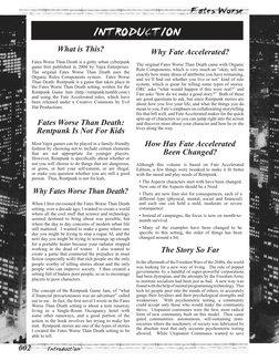 002
What is This?
Fates Worse Than Death is a gritty urban cyberpunk 
game first published in 2004 by Vajra Enterprises.  
Th