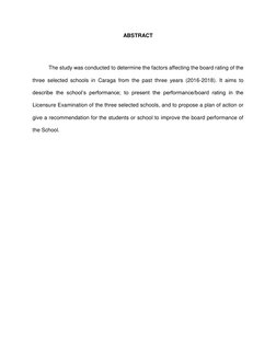 ABSTRACT 
 
The study was conducted to determine the factors affecting the board rating of the 
three selected schools in Car
