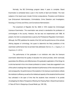 Normally, the BS Criminology program takes 4 years to complete. Board 
Examination is scheduled twice a year in the months of