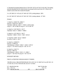 4. Calculate the shortest distance from 4° 00’ N 031° 00’ E to 42° 00’ S 145° 00’E. The trading 
warranty stipulated that the