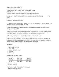 AMPL = E 17.0o N = 073.0o (T) 
 
T. BRG. = 073o BRG. = 080o C.ERR. = 7o (w) VAR =10o W 
DEV = 3o E 
T. BRG = 073o G. BRG = 07