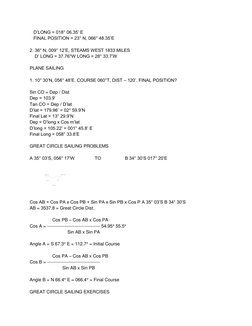 D’LONG = 018° 06.35’ E 
   FINAL POSITION = 23° N, 066° 48.35’E 
 
2. 36° N, 009° 12’E, STEAMS WEST 1833 MILES 
    D’ LON