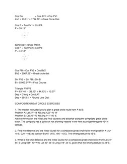 Cos PA                   = Cos AV1 x Cos PV1 
AV1 = 29.91° = 1794.79’ = Great Circle Dist. 
 
Cos P = Tan PV1 x Cot PA 
P = 3