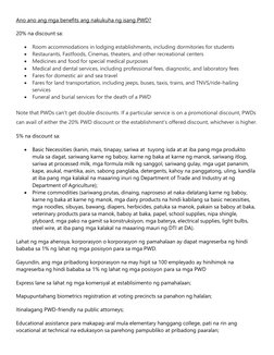 Ano ano ang mga benefits ang nakukuha ng isang PWD? 
20% na discount sa: 
 Room accommodations in lodging establishments, in